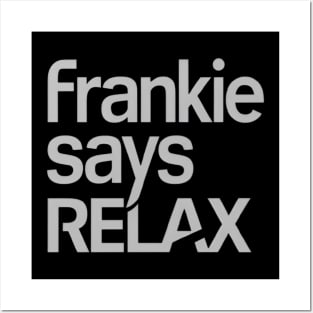 Frankie Says Relax Posters and Art